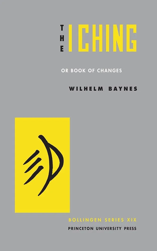 The Wilhelm / Baynes I Ching, Bollingen Series XIX, Princeton University Press.